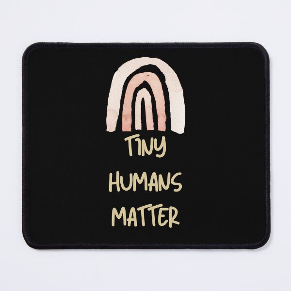 Item preview, Tiny Humans Matter designed and sold by EanayarDesigns.