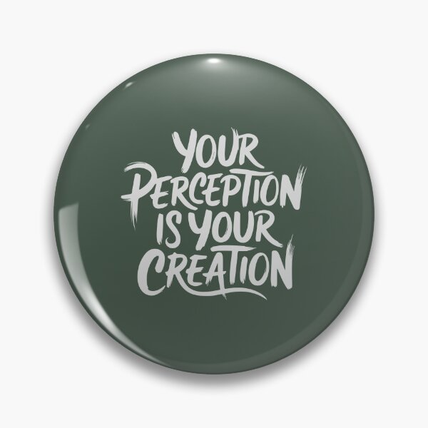 Item preview, Your perception is your creation designed and sold by La Maga.