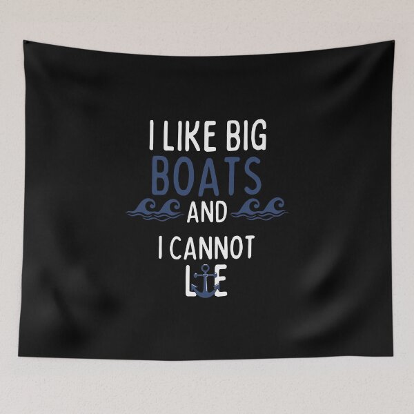 Item preview, I Like Boats And I Cannot Lie designed and sold by EanayarDesigns.
