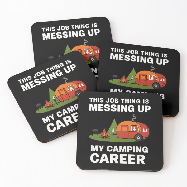 Item preview, Funny Camping T-Shirt – "This Job Thing Is Messing Up My Camping Career designed and sold by Campingeve.