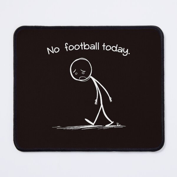 Item preview, No football Today Funny Humor Casual designed and sold by AxelBrook.