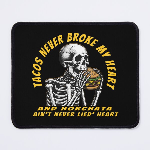 Item preview, Tacos Never Broke My Heart and Horchata Ain't Never Lied Skeleton with Burger Graphic Design designed and sold by ArtDesignTp.