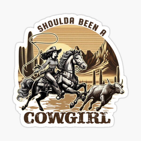 Item preview, Should Have Been a Cowgirl – Lasso & Horse Rodeo Scene Design designed and sold by Cowgirl Sister 12.