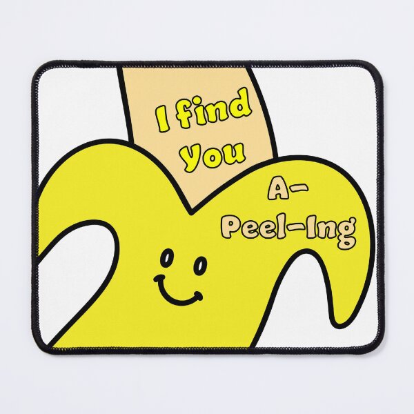 Item preview, I find you A-peel-ing Banana designed and sold by Lori Winslow Designs.