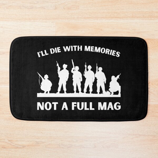 Item preview, I'll Die With Memories Not A Full Mag designed and sold by beAwareShop.