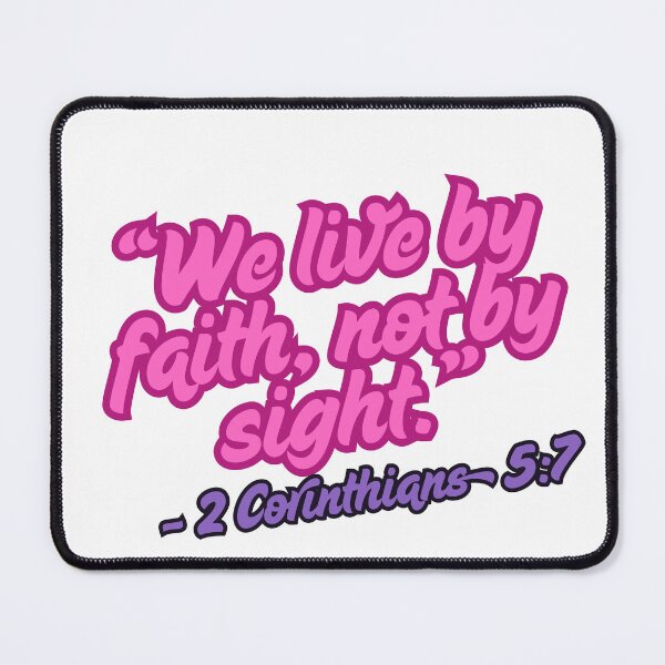 Item preview, We live by faith, not by sight – 2 Corinthians 5:7 designed and sold by NayNancuante.