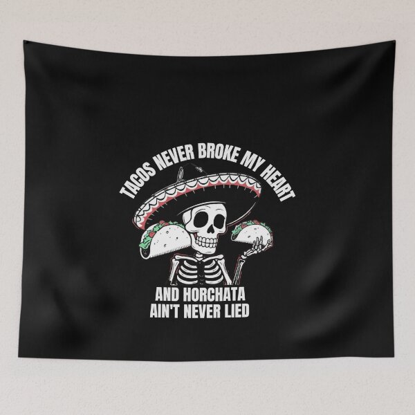 Item preview,  Tacos Never Broke My Heart and Horchata Ain't Never Lied  designed and sold by ArtDesignTp.