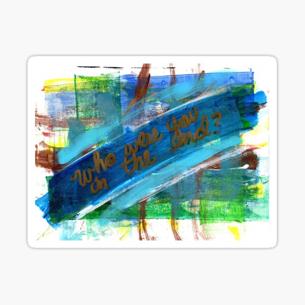 Item preview, Who Were You In The End? designed and sold by ElvisSantanaArt.