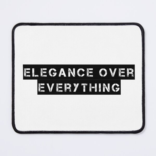 Item preview, Elegance Over Everything designed and sold by Ninjacatoff.