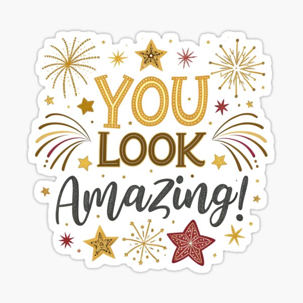 Item preview, You Look Amazing Sticker – Fireworks Celebration Design in Gold and Glitter designed and sold by asliberry.