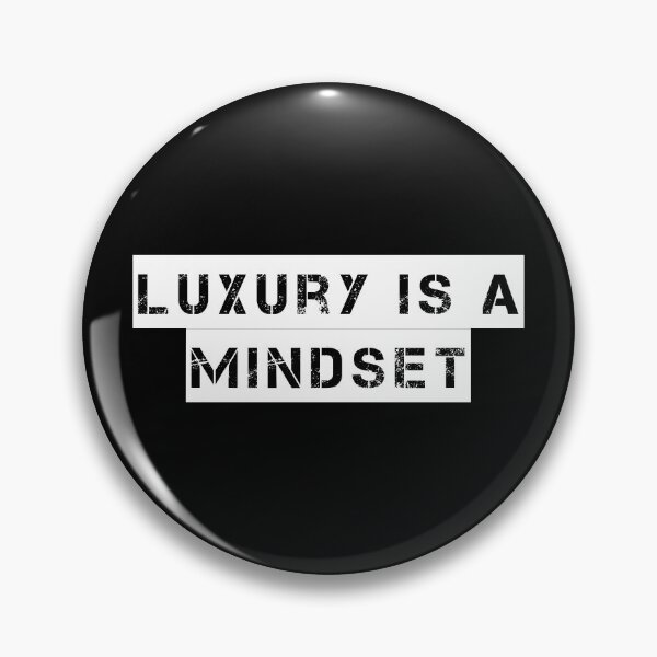 Item preview, Luxury is a Mindset designed and sold by Ninjacatoff.