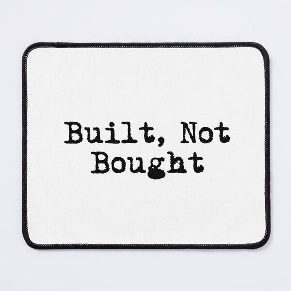 Item preview, Built, Not Bought designed and sold by Ninjacatoff.
