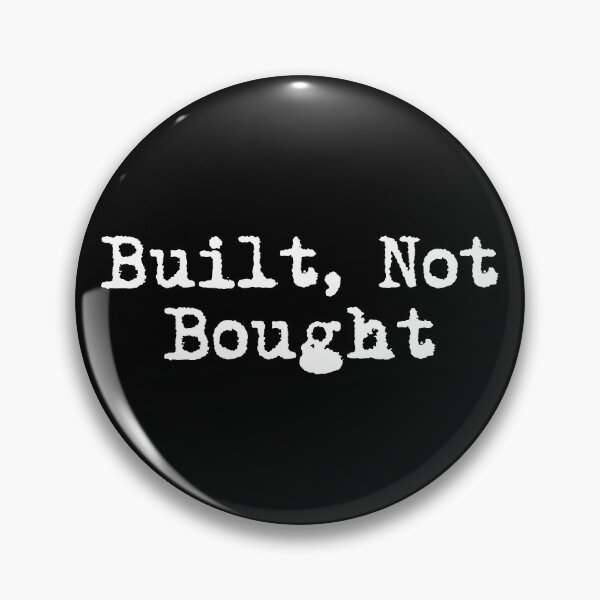 Item preview, Built, Not Bought designed and sold by Ninjacatoff.