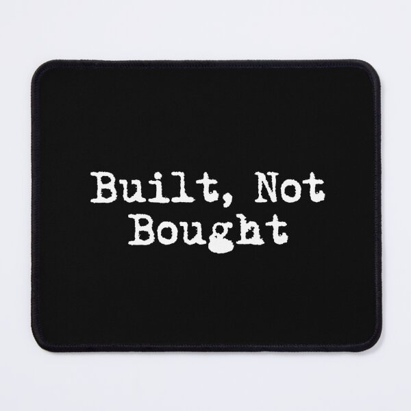 Item preview, Built, Not Bought designed and sold by Ninjacatoff.
