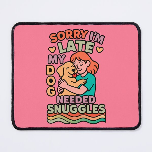 Item preview, Funny Dog Shirt – Sorry I'm Late My Dog Needed Snuggles designed and sold by Cheeky Companions.