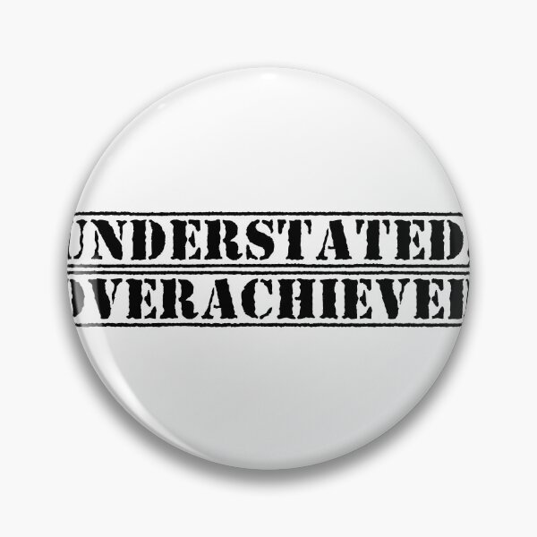 Item preview, Understated, Overachieved designed and sold by Ninjacatoff.