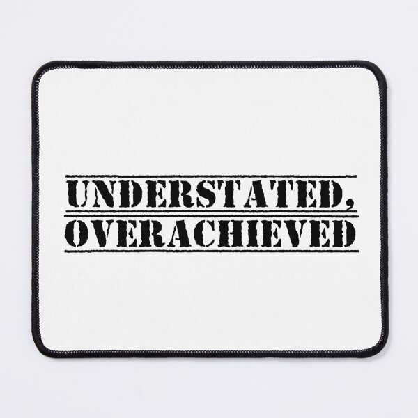 Item preview, Understated, Overachieved designed and sold by Ninjacatoff.