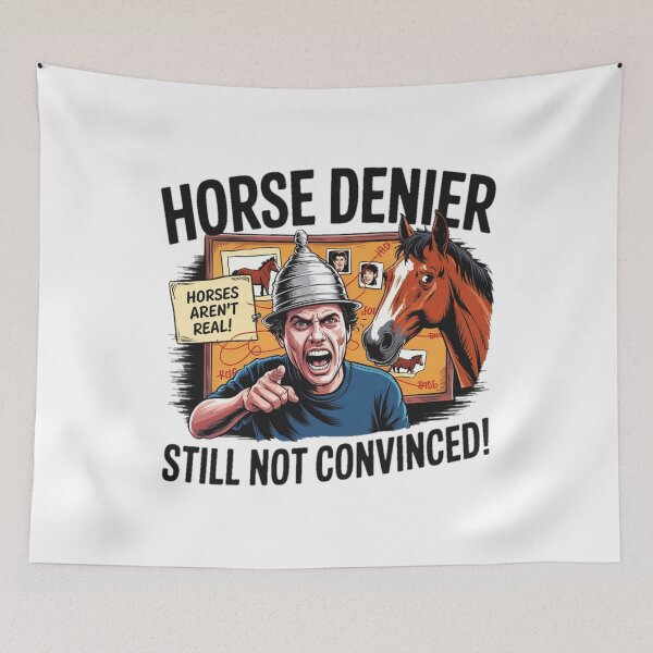 Item preview, Horse Denier Conspiracy Theory Funny Meme designed and sold by Moad Fahim.