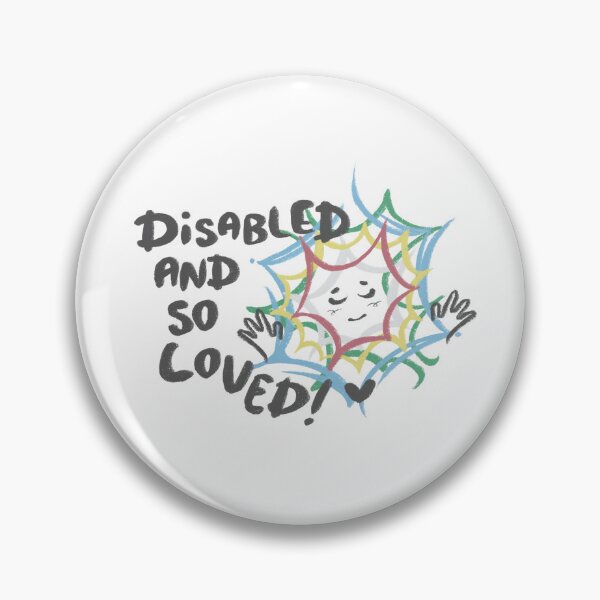 Item preview, “Disabled And So Loved!” Disability Pride Design designed and sold by Heart4Brain_Art.