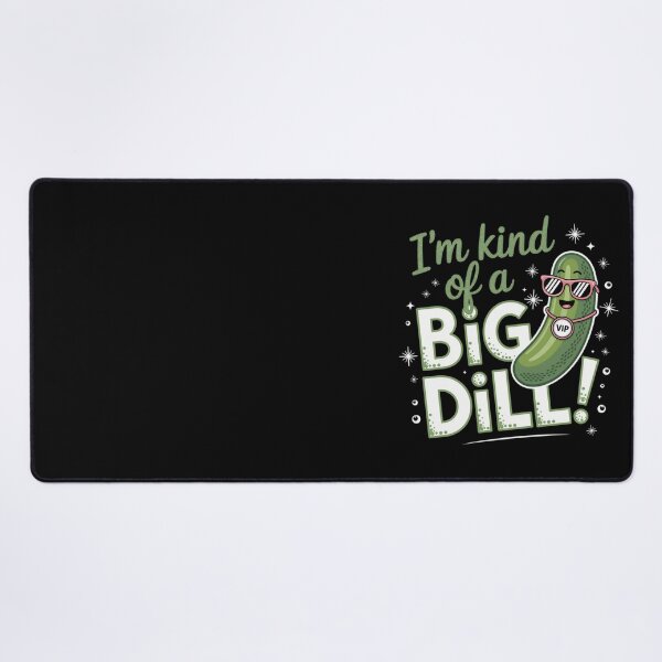 Item preview, I'm kind of a big dill designed and sold by jkrphoto.