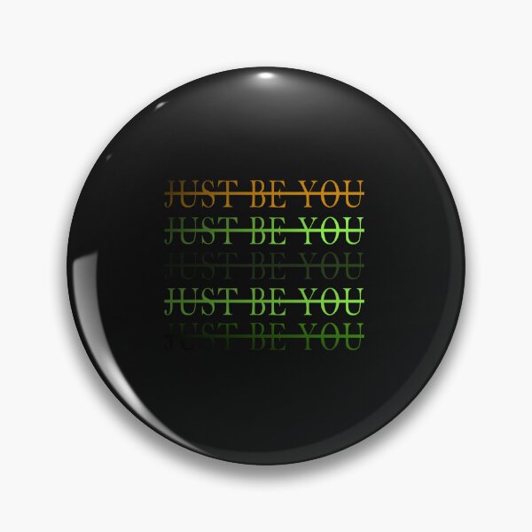 Item preview, JUST BE YOU – Bold Self Expression Design designed and sold by ForcePrint.