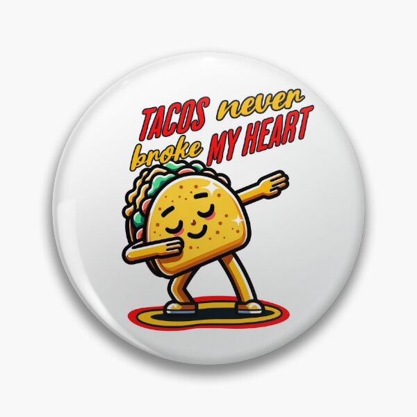 Item preview, Tacos Never Broke My Heart designed and sold by ArtDesignTp.