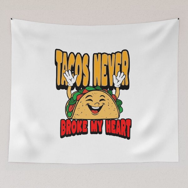 Item preview,  Tacos Never Broke My Heart designed and sold by ArtDesignTp.