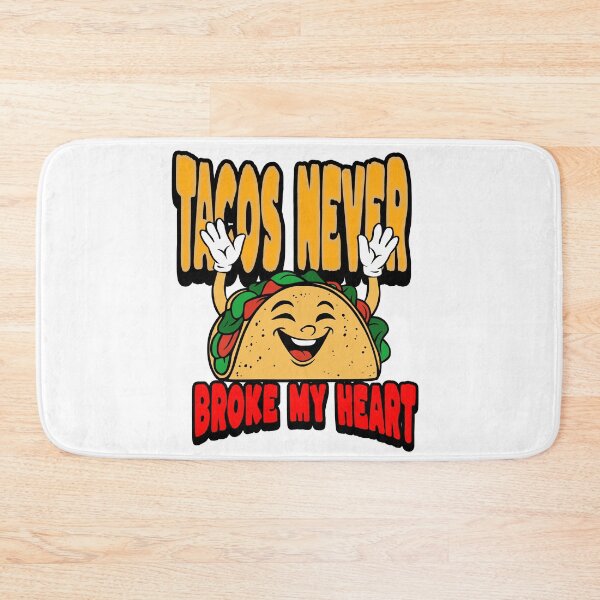 Item preview,  Tacos Never Broke My Heart designed and sold by ArtDesignTp.