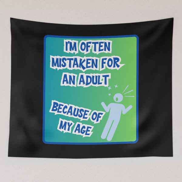 Item preview, I'm often mistaken for an adult because of my age funny gifts for friends with youthful humor designed and sold by crazygingercat.
