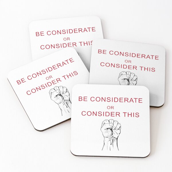 Item preview, Advice: Be Considerate or Consider THIS Fist designed and sold by BloodSweatNTers.