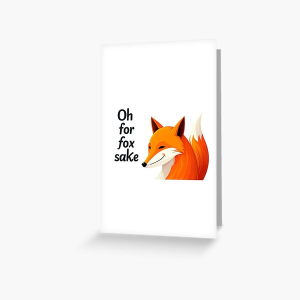 Item preview, Oh for Fox Sake - Cute Pun Fox Design designed and sold by NirvanaOcean1.