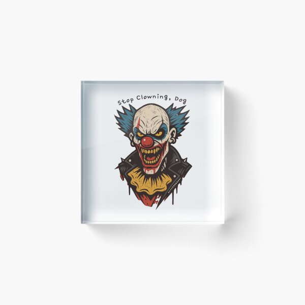 Item preview, Stop Clowning Dog designed and sold by UNK-Fatigues.