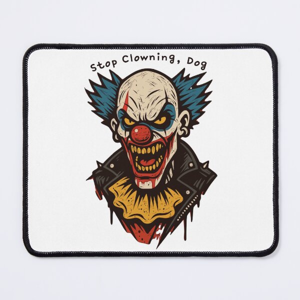Item preview, Stop Clowning Dog designed and sold by UNK-Fatigues.