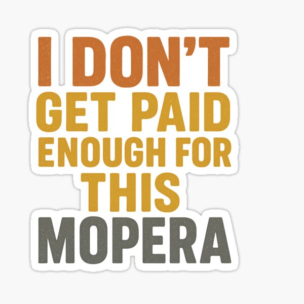 Item preview, I Don’t Get Paid Enough for This Mopera – Funny Janitor Shirt designed and sold by The Sarcastic Way.