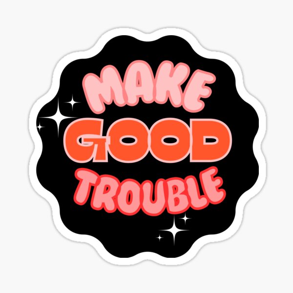 Item preview, Make Good Trouble - dark designed and sold by Alt Department of Education .