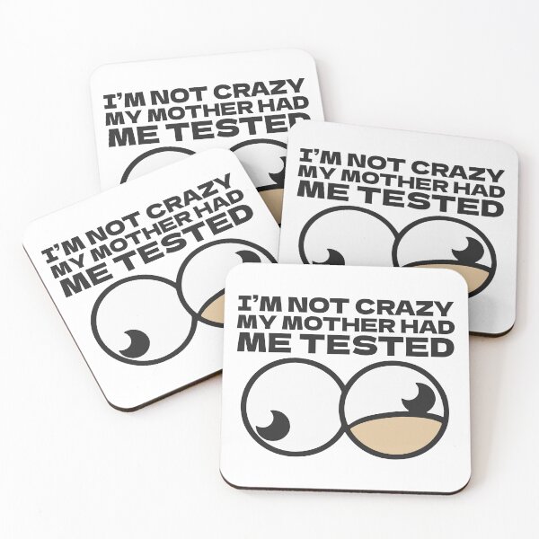 Item preview, I’m Not Crazy designed and sold by UNK-Fatigues.