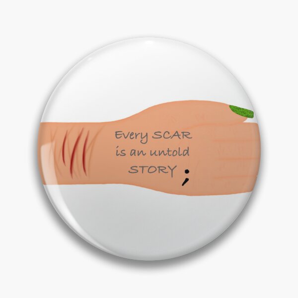 Item preview, Every Scar Is An Untold Story designed and sold by DaniFoto.