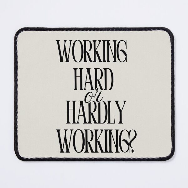 Item preview, working hard or hardly working? designed and sold by marcequeirolo.