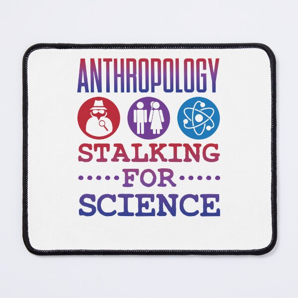 Item preview, Anthropology Stalking for Science Funny Cultural Anthropologist designed and sold by jaygo.