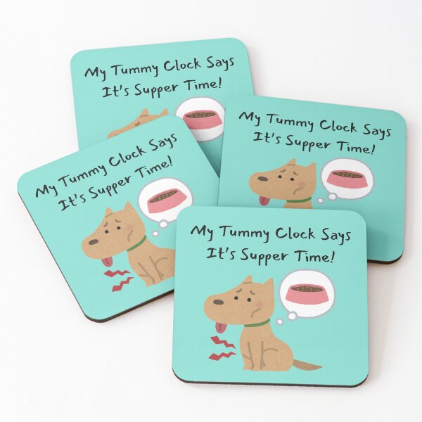 Item preview, Supper Time! - My Dog's Tummy Clock Says So designed and sold by OozingOut.
