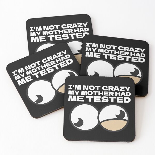 Item preview, I’m Not Crazy designed and sold by UNK-Fatigues.