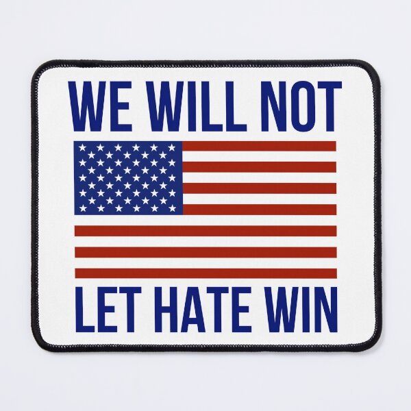 Item preview, We will not let hate win designed and sold by Rachel the Artist .