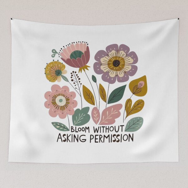 Item preview, Bloom without asking permission – Bloom your way designed and sold by JenniferCreaArte .