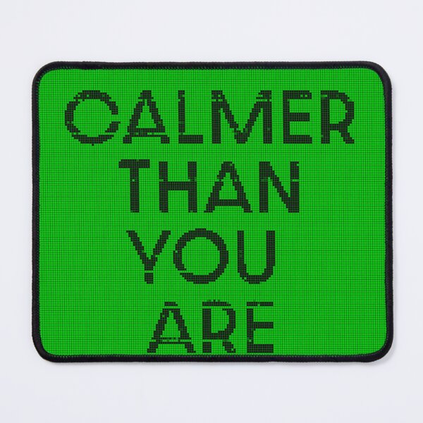 Item preview, Calmer Than You Are designed and sold by Electronic Art.