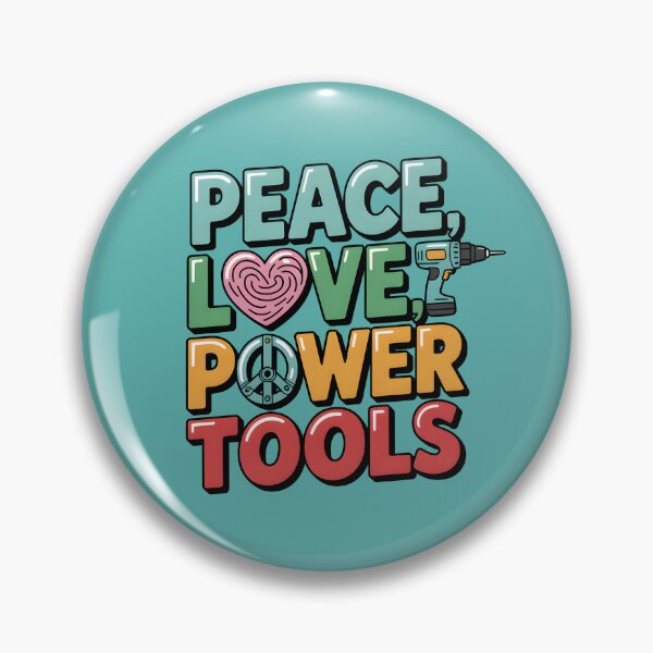Item preview, Peace, Love, Power Tools designed and sold by Jollys-ArtShop.