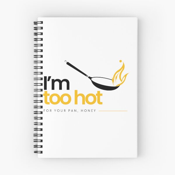 Item preview, I’m too hot for your pan, honey designed and sold by OVERSAI.