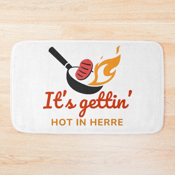 Item preview, It’s getting hot in herre designed and sold by OVERSAI.