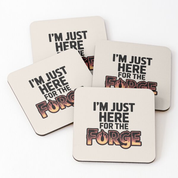 Item preview, I’m Just Here for the Forge designed and sold by Jollys-ArtShop.