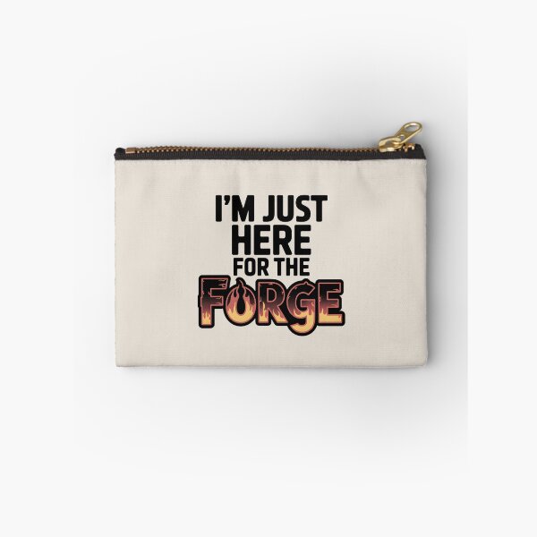 Item preview, I’m Just Here for the Forge designed and sold by Jollys-ArtShop.
