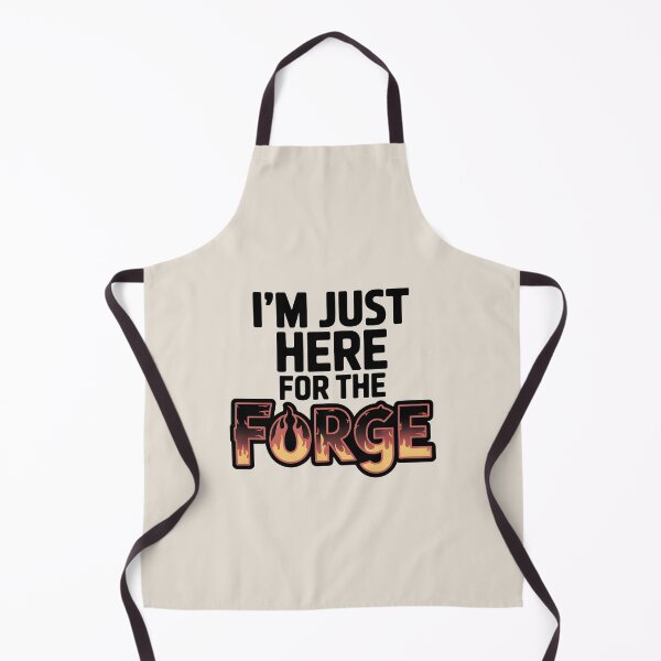 Item preview, I’m Just Here for the Forge designed and sold by Jollys-ArtShop.